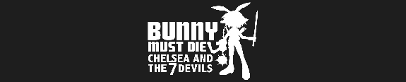 Bunny Must Die Bunny Must Die