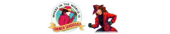 Where in the World is Carmen Sandiego? Where in the World is Carmen Sandiego?
