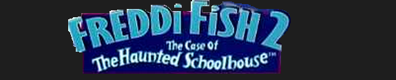 Freddi Fish 2: The Case Of The Haunted Schoolhouse