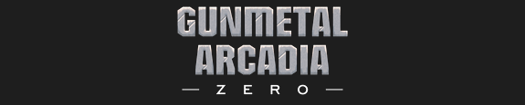 Gunmetal Arcadia: Zero Gunmetal Arcadia: Zero