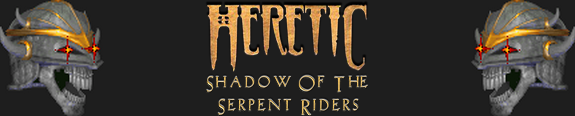 Heretic: Shadow Of The Serpent Riders