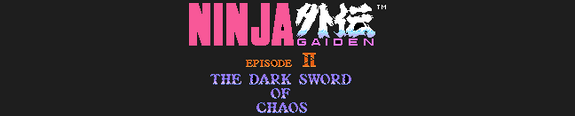 Ninja Gaiden II: The Dark Sword Of Chaos Ninja Gaiden II: The Dark Sword Of Chaos