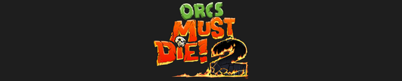 Orcs Must Die! 2