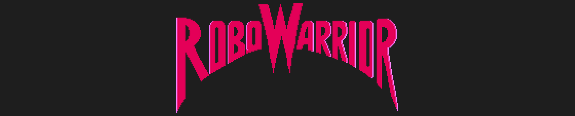 Robo Warrior Robo Warrior