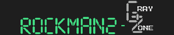 Rockman 2: GrayZone Rockman 2: GrayZone