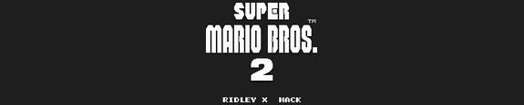 Super Mario Bros. 2 Ridley X Hack Super Mario Bros. 2 Ridley X Hack