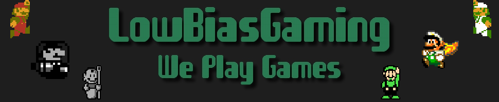 LowBiasGaming | We Play Games