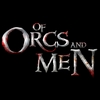 Of Orcs And Men