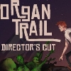 The Organ Trail: Director's Cut