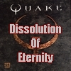 Quake: Dissolution of Eternity